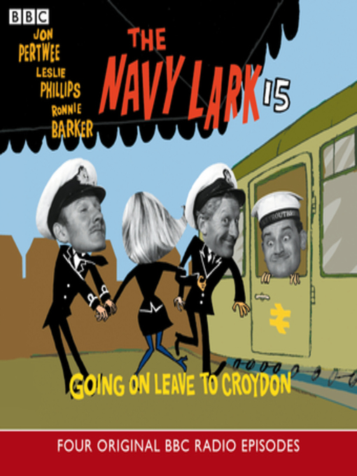 Title details for Navy Lark, the 15 Going On Leave by BBC - Available